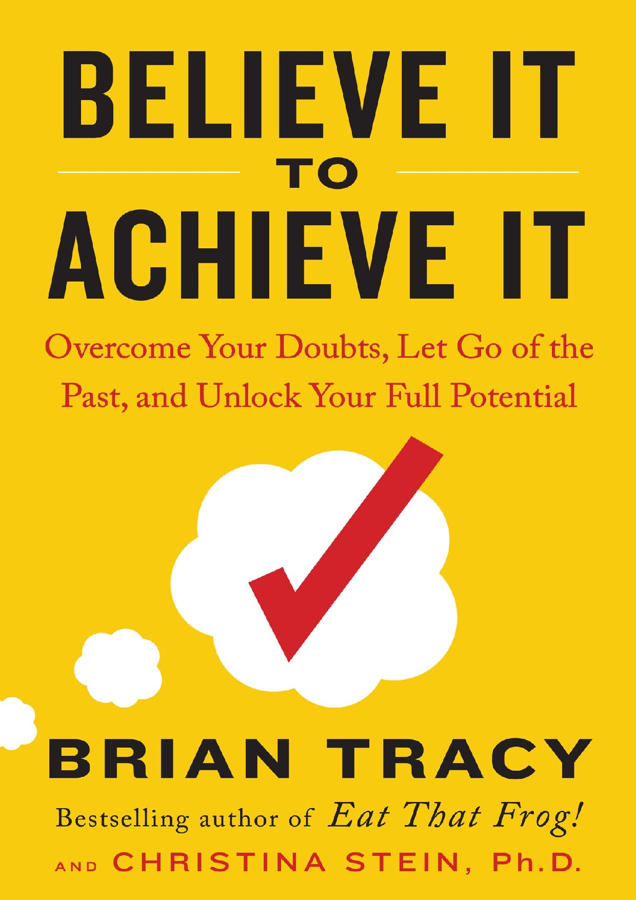 BELIEVE IT TO ACHIEVE IT   BRIAN TRACY