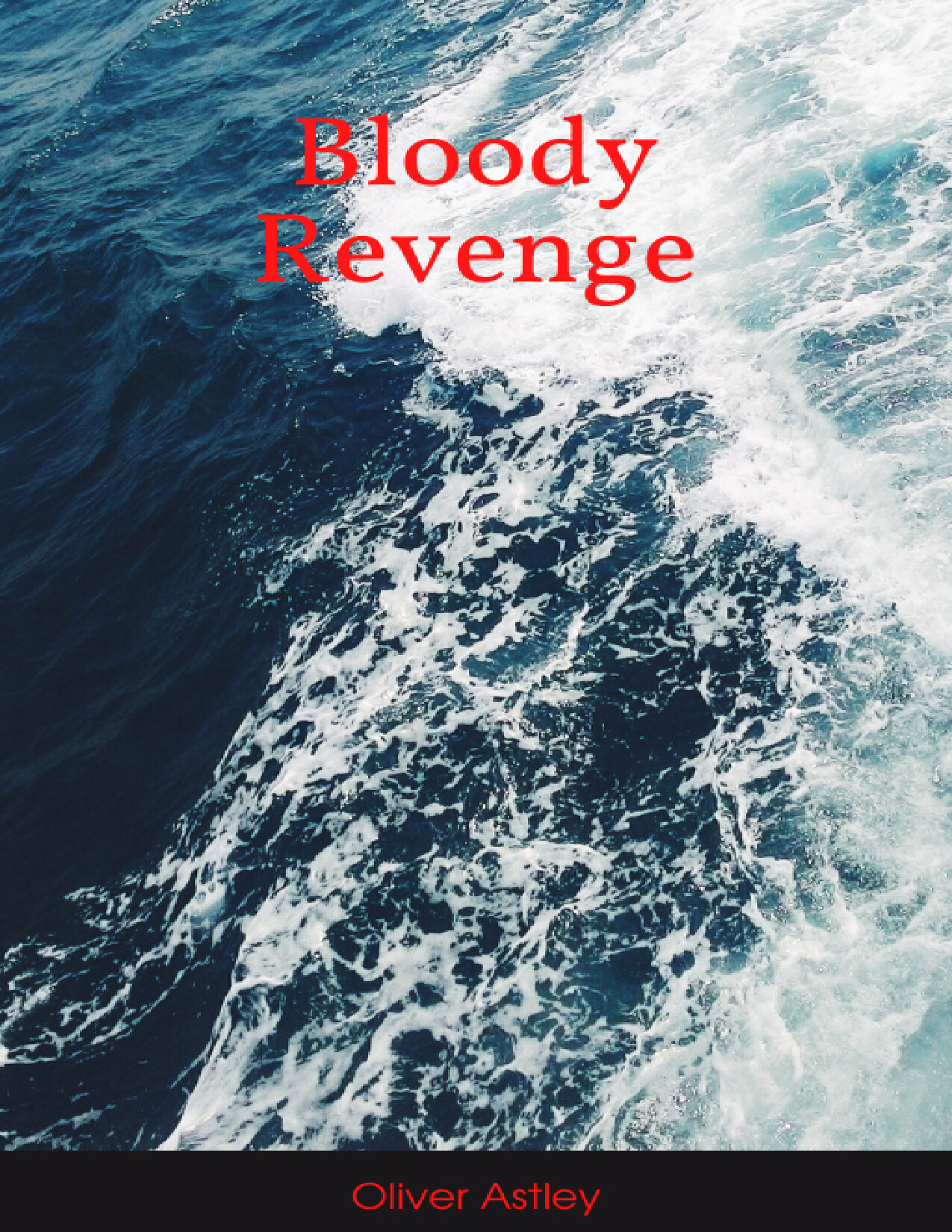 BLOODY REVENGE OLIVER ASTLEY