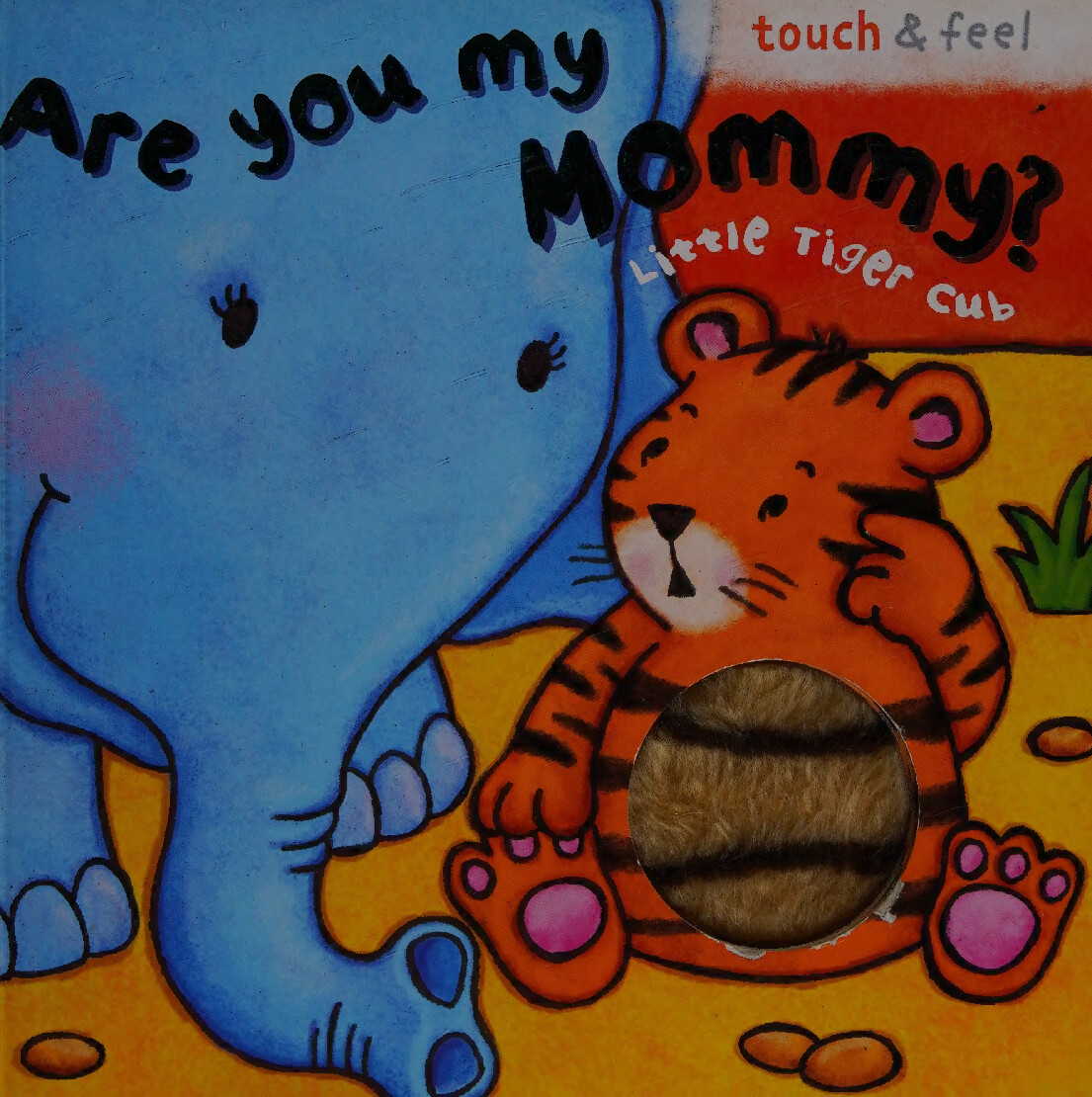 ARE YOU MY MOMMY  (TOUCH & FEEL)