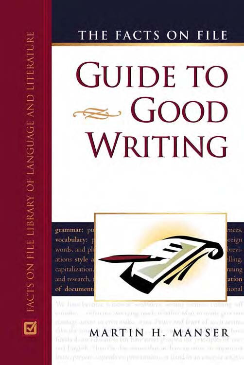 MANSER M H THE FACTS ON FILE GUIDE TO GOOD WRITING FACTS ON FILE