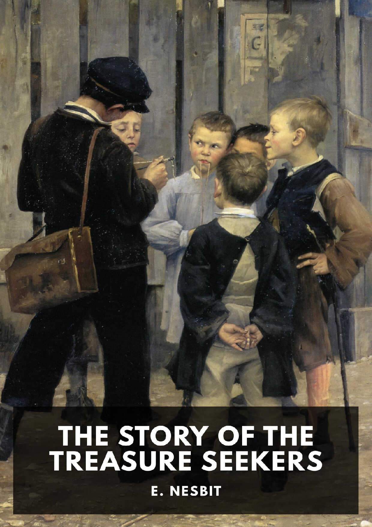 THE STORY OF THE TREASURE SEEKERS   E. NESBIT