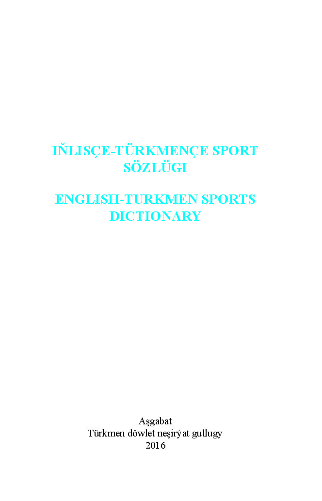 IŇLISÇE–TÜRKMENÇE SPORT SÖZLÜGI
