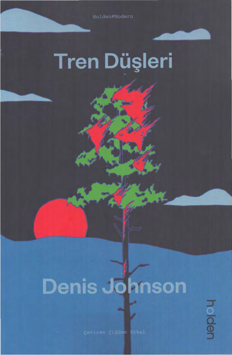 TREN DÜŞLERI   DENIS JOHNSON