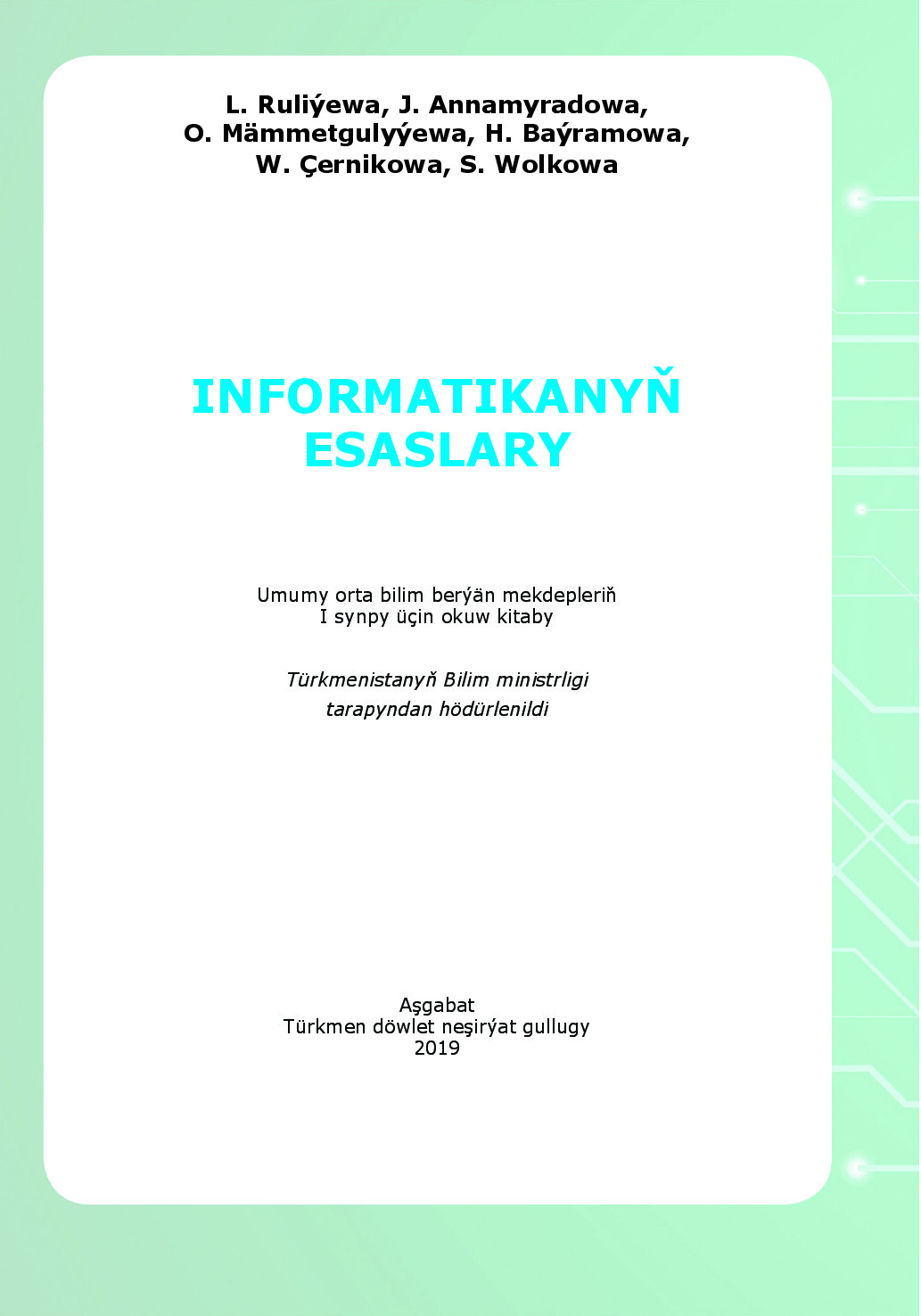 INFORMATIKANYŇ ESASLARY 1 TM