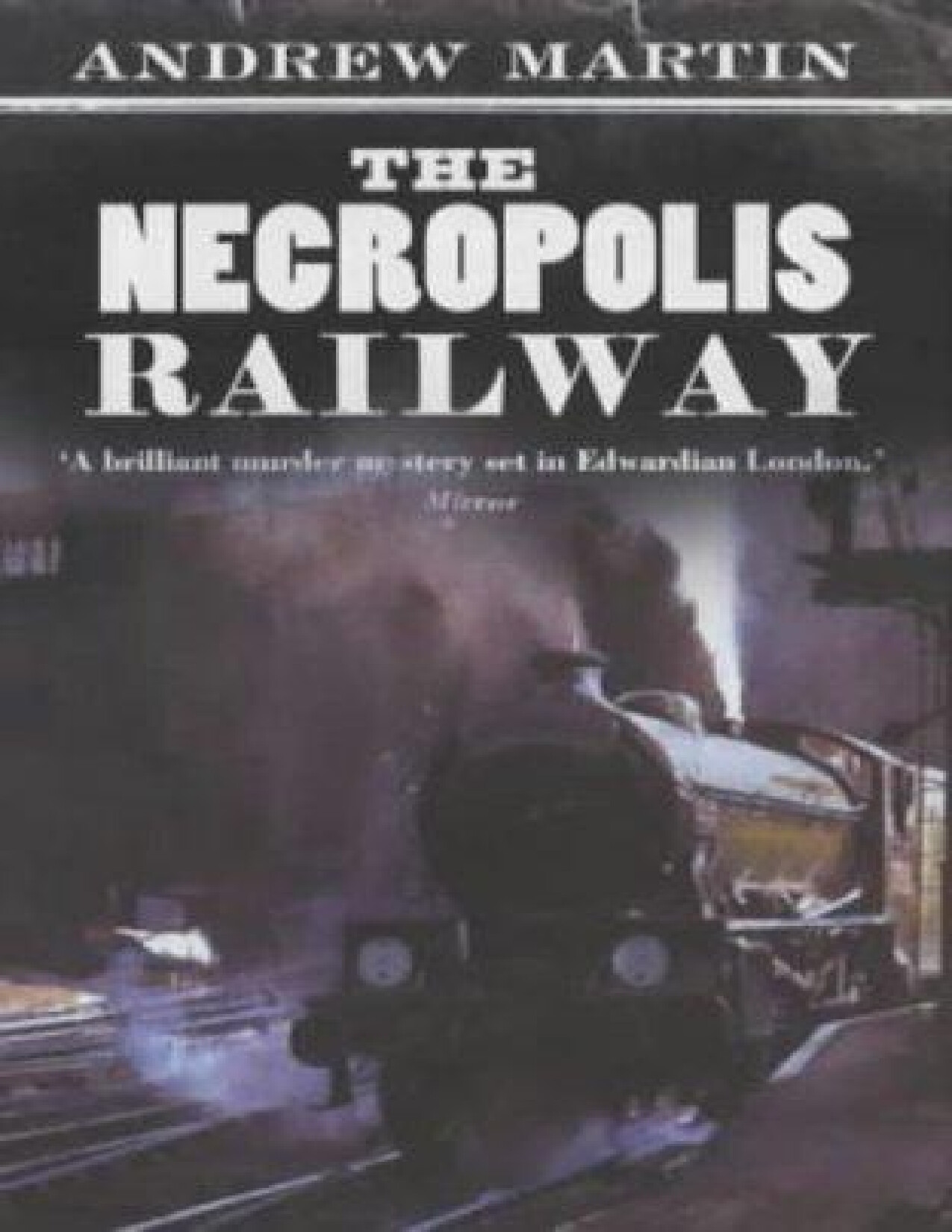 THE NECROPOLIS RAILWAY   ANDREW MARTIN