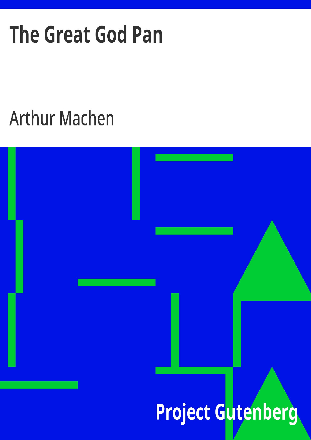 THE GREAT GOD PAN   ARTHUR MACHEN