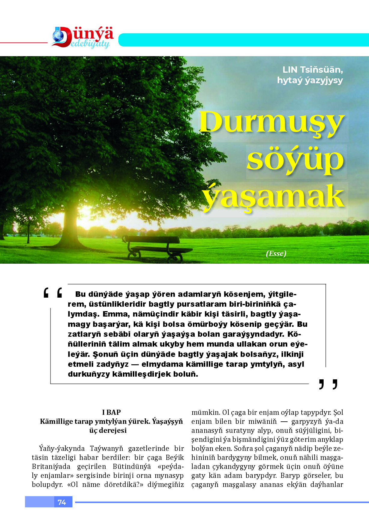 DURMUŞY SÖÝÜP ÝAŞAMAK