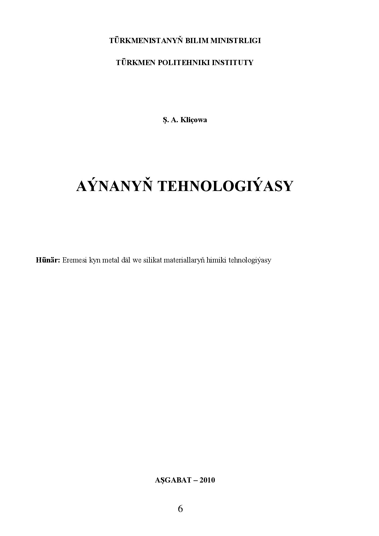 AÝNANYŇ TEHNOLOGIÝASY