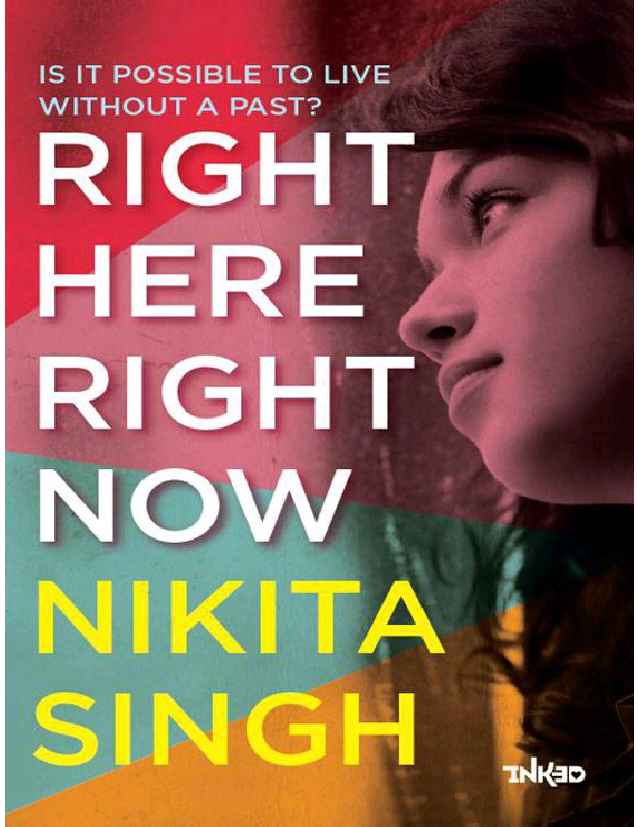 RIGHT HERE RIGHT NOW   NIKITA SINGH NOVEL