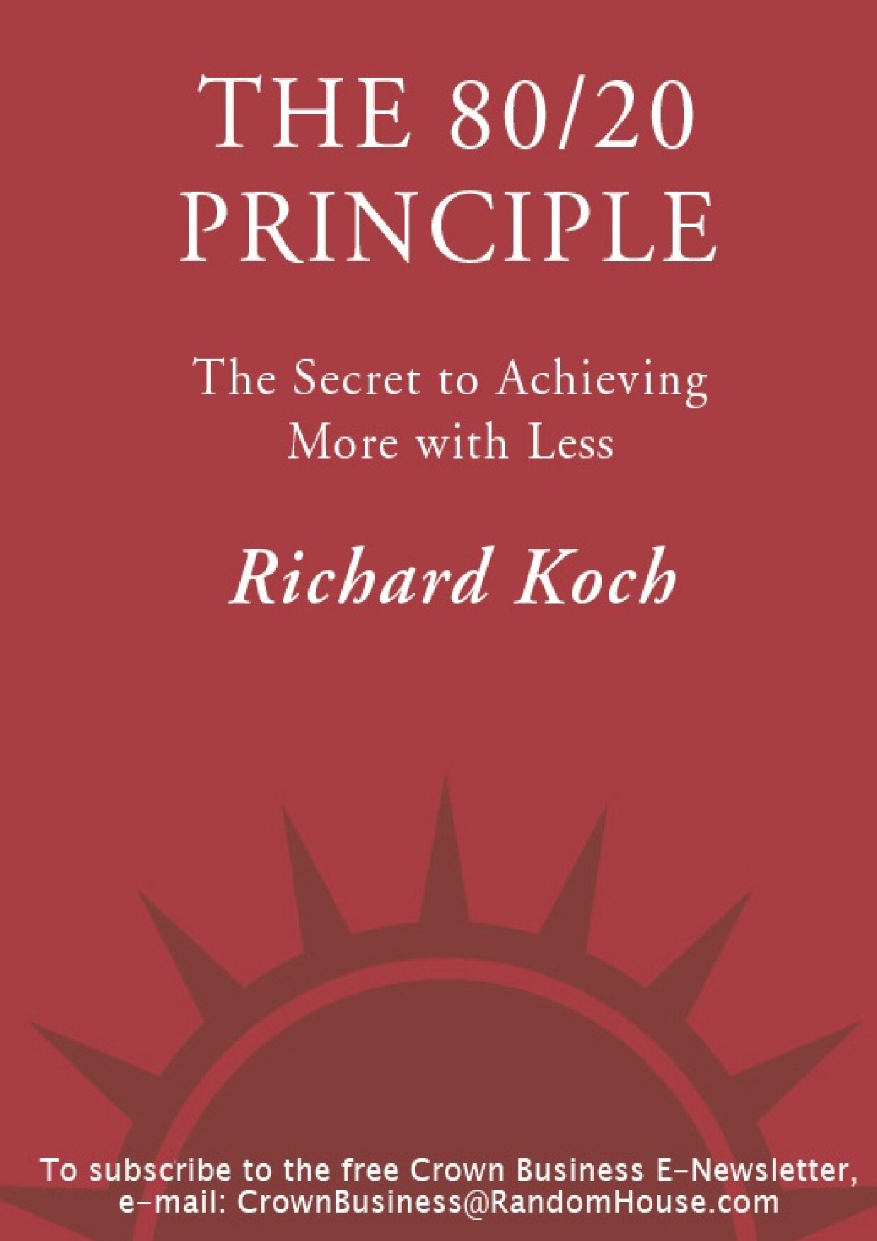 THE 8020 PRINCIPLE THE SECRET TO ACHIEVING MORE WITH LESS