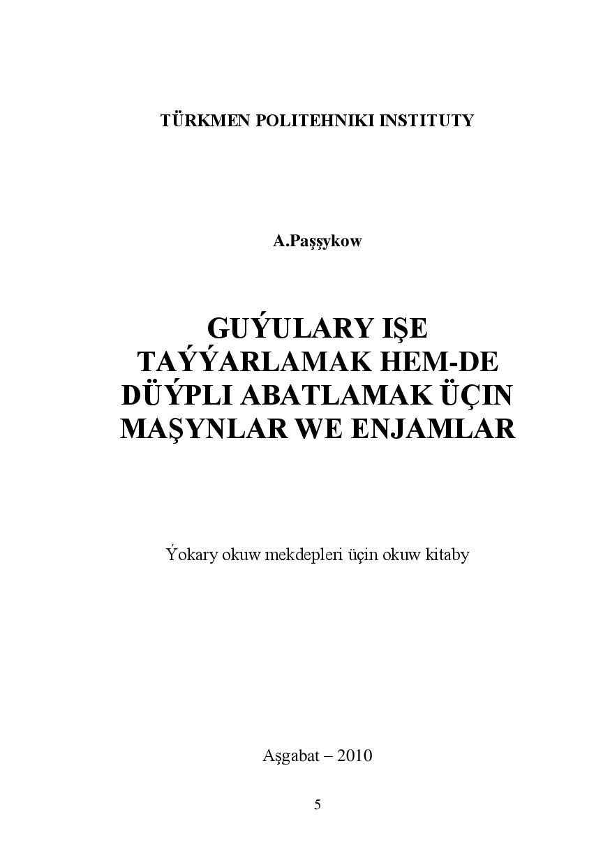 GUÝULARY IŞE TAÝÝARLAMAK HEM-DE DÜÝPLI ABATLAMAK ÜÇIN MAŞYNLAR WE ENJAMLAR