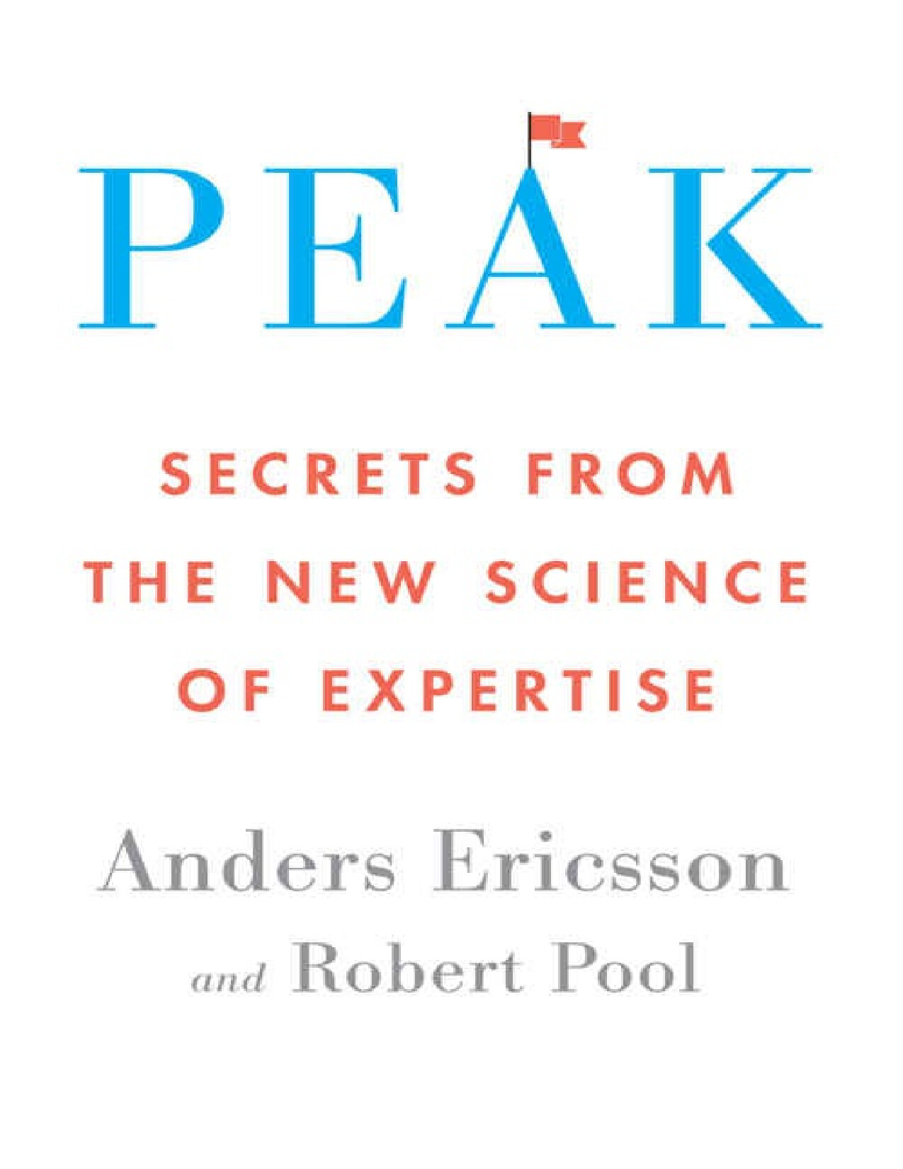 PEAK  SECRETS FROM THE NEW SCIENCE OF EXPERTISE  217