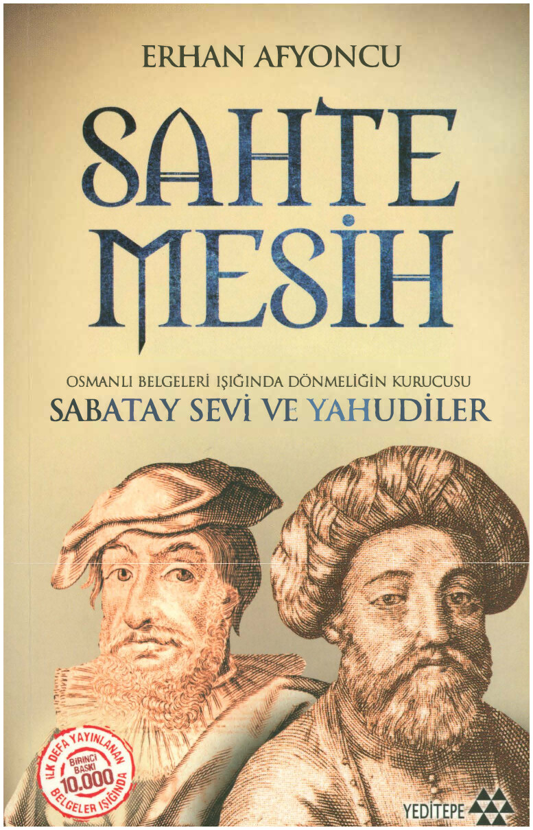 ERHAN AFYONCU SAHTE MESIH SABATAY SEVI VE YAHUDILER OSMANLI BELGELERI