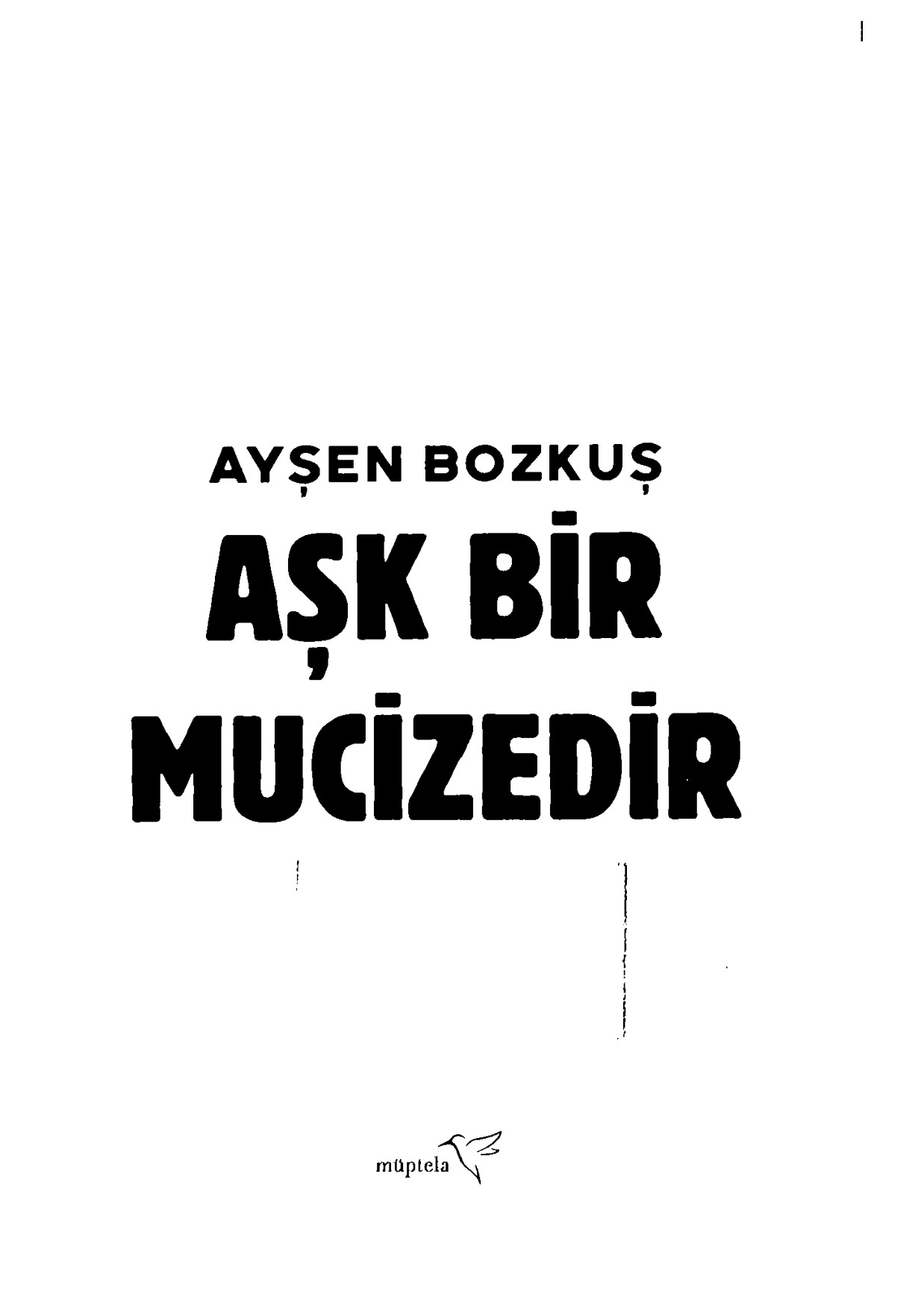 AYŞEN BOZKUŞ   AŞK BIR MUCIZEDIR