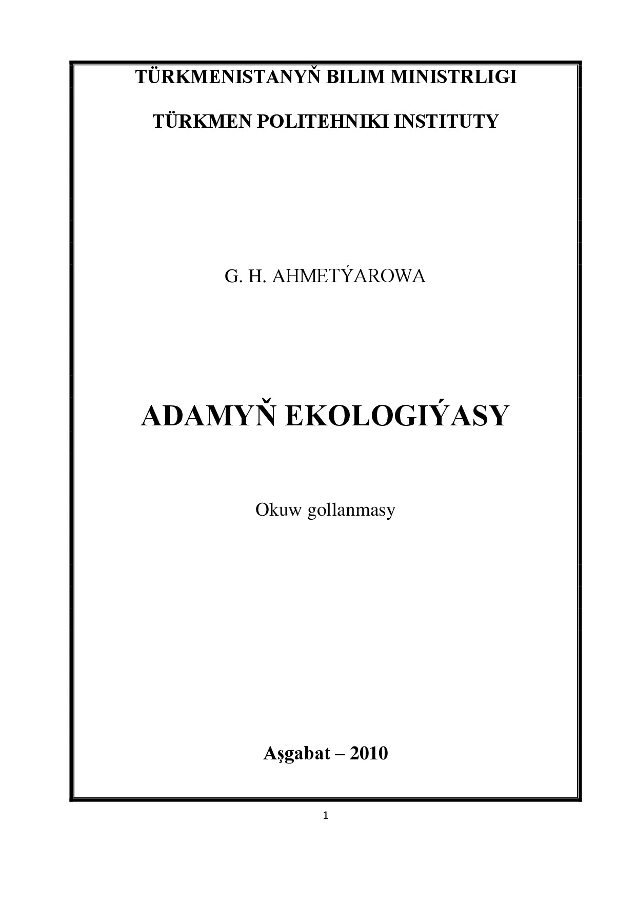 AHMETÝAROWA G~ADAMYŇ EKOLOGIÝASY 2010`TPI