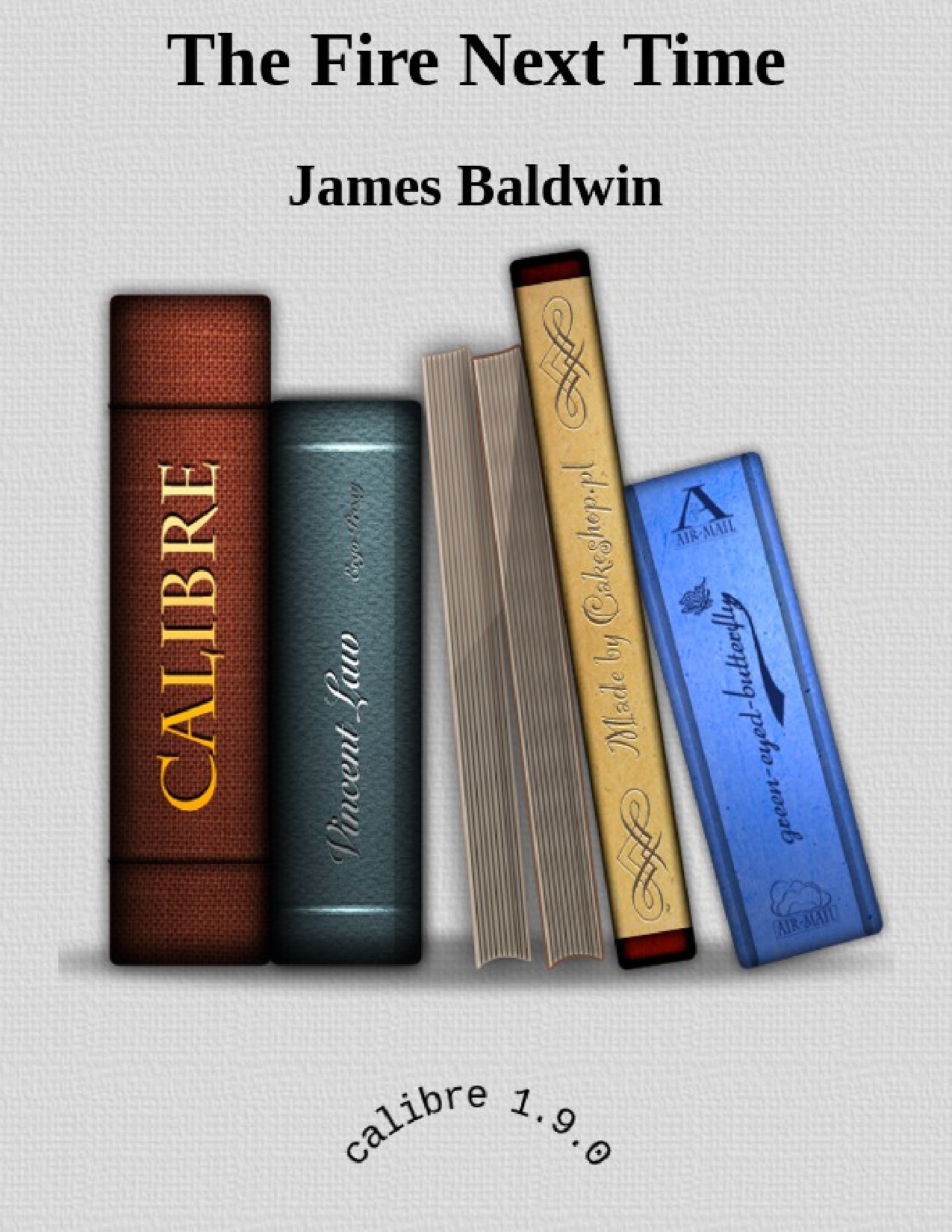 THE FIRE NEXT TIME    BALDWIN, JAMES    2013