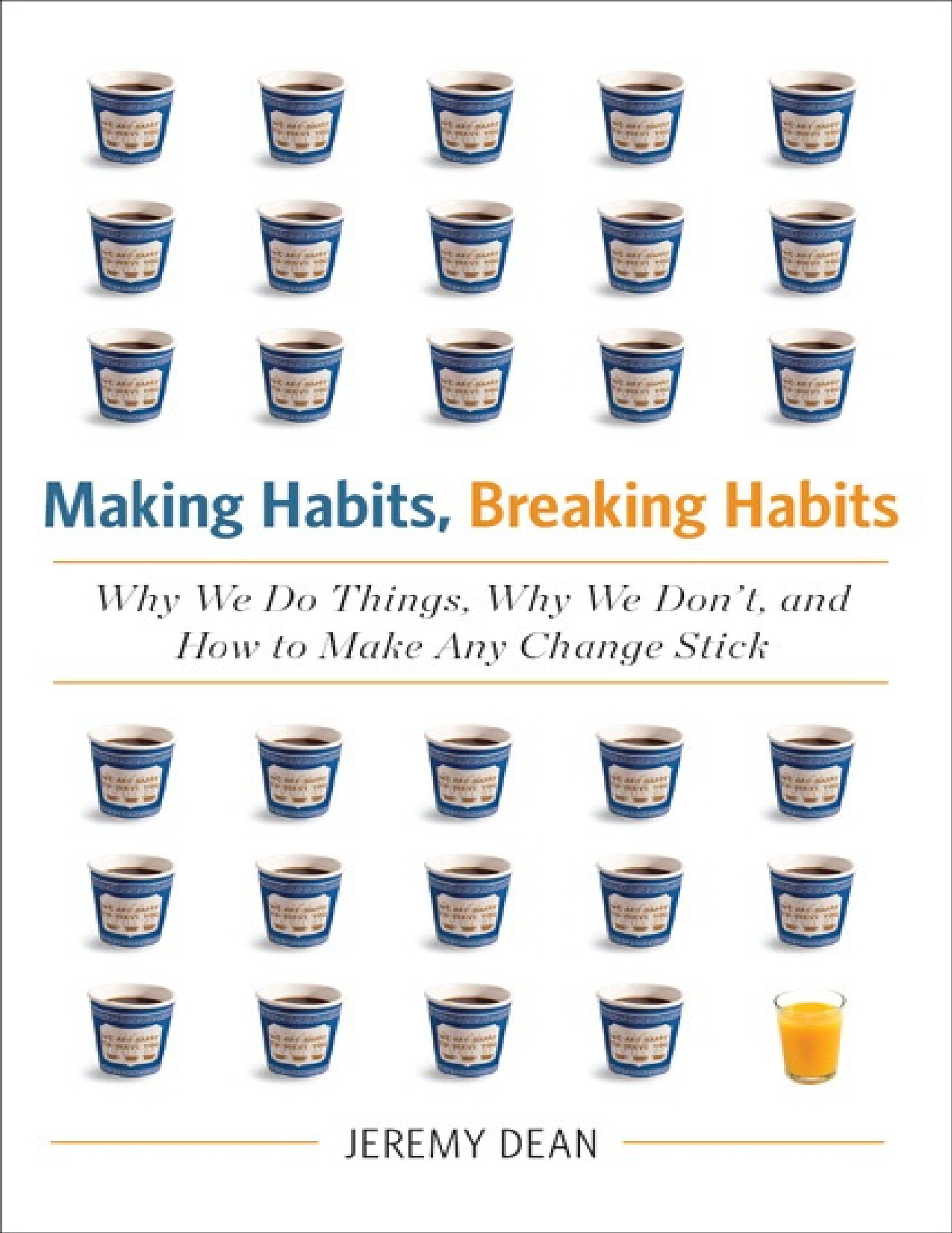 JEREMY DEAN — MAKING HABITS, BREAKING HABITS