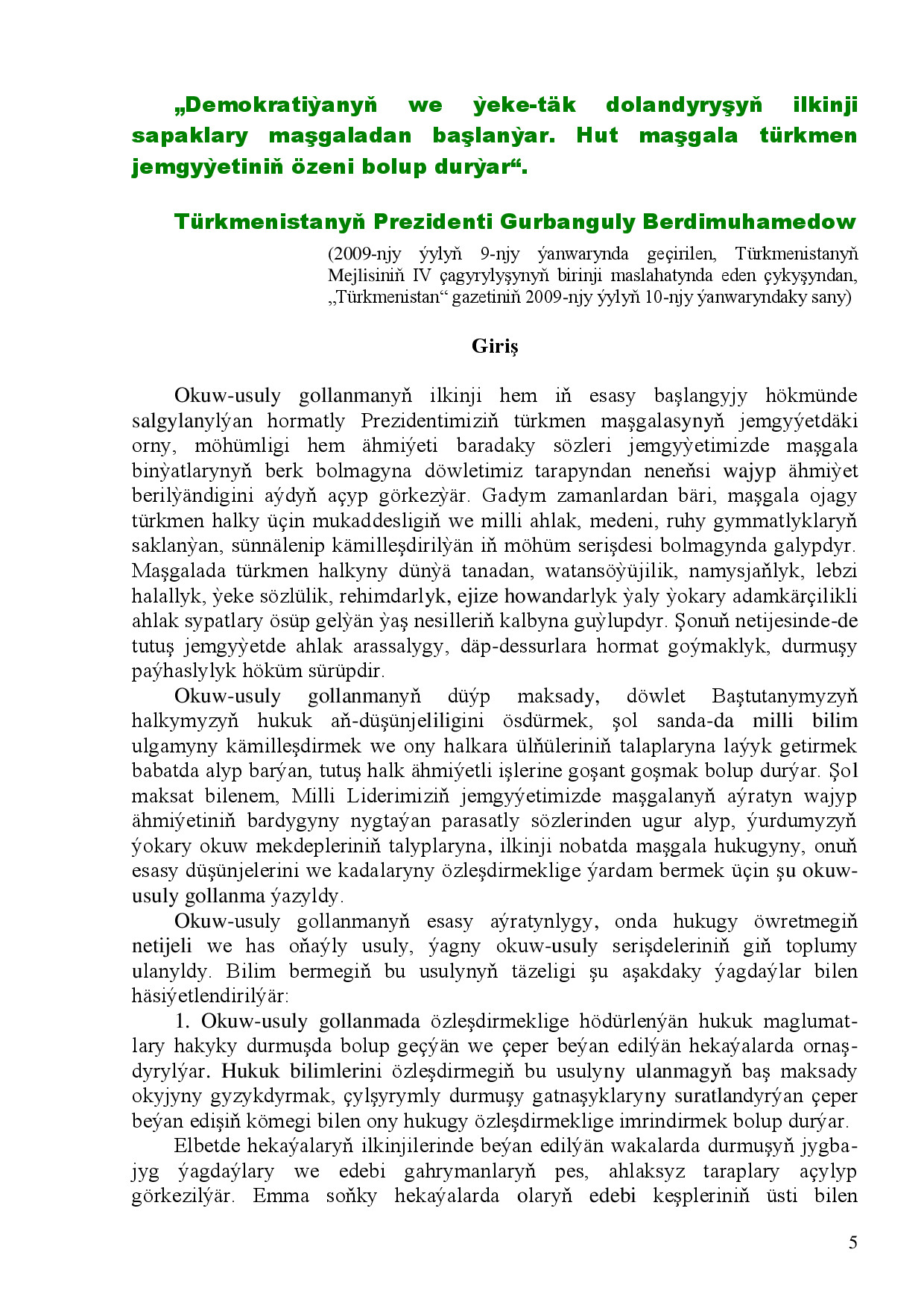 NIKA, MAŞGALA WE KANUN