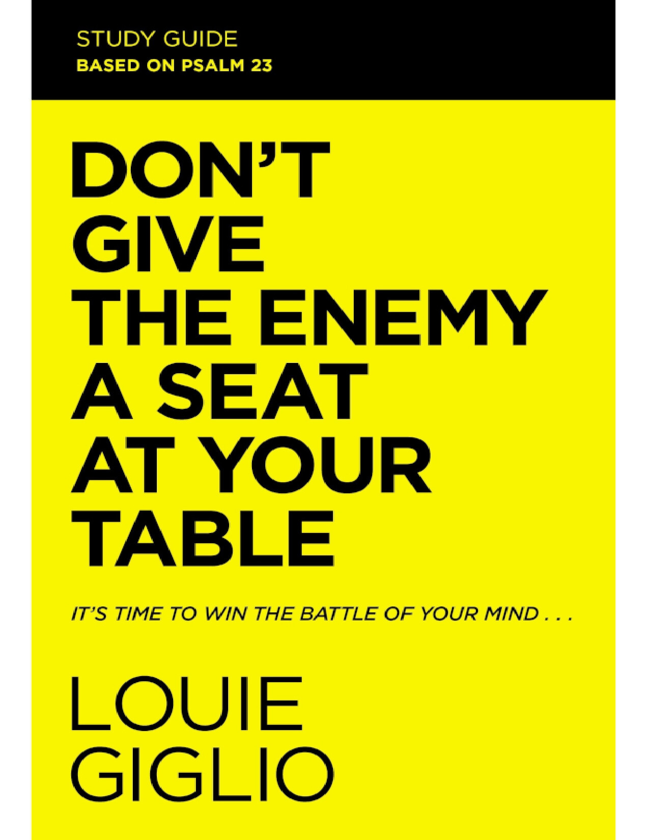 DONT GIVE THE ENEMY A SEAT AT YOUR TABLE LOUIE GIGLIO SHORT