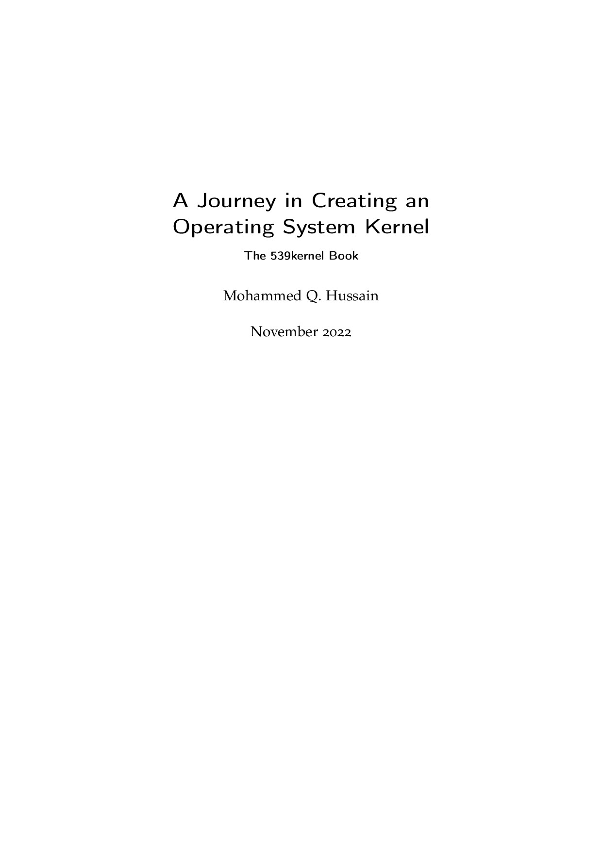 A JOURNEY IN CREATING AN OPERATING SYSTEM KERNEL THE 539KERNEL BOOK