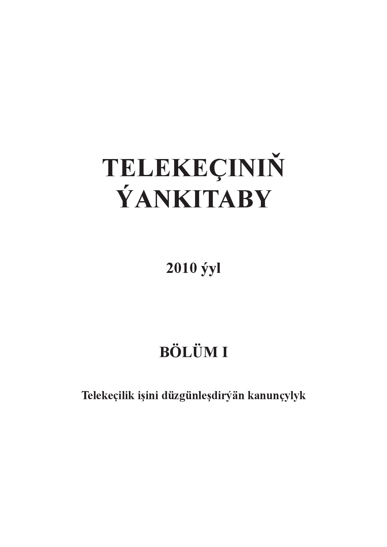 TELEKEÇINIŇ ÝAN KITABY I