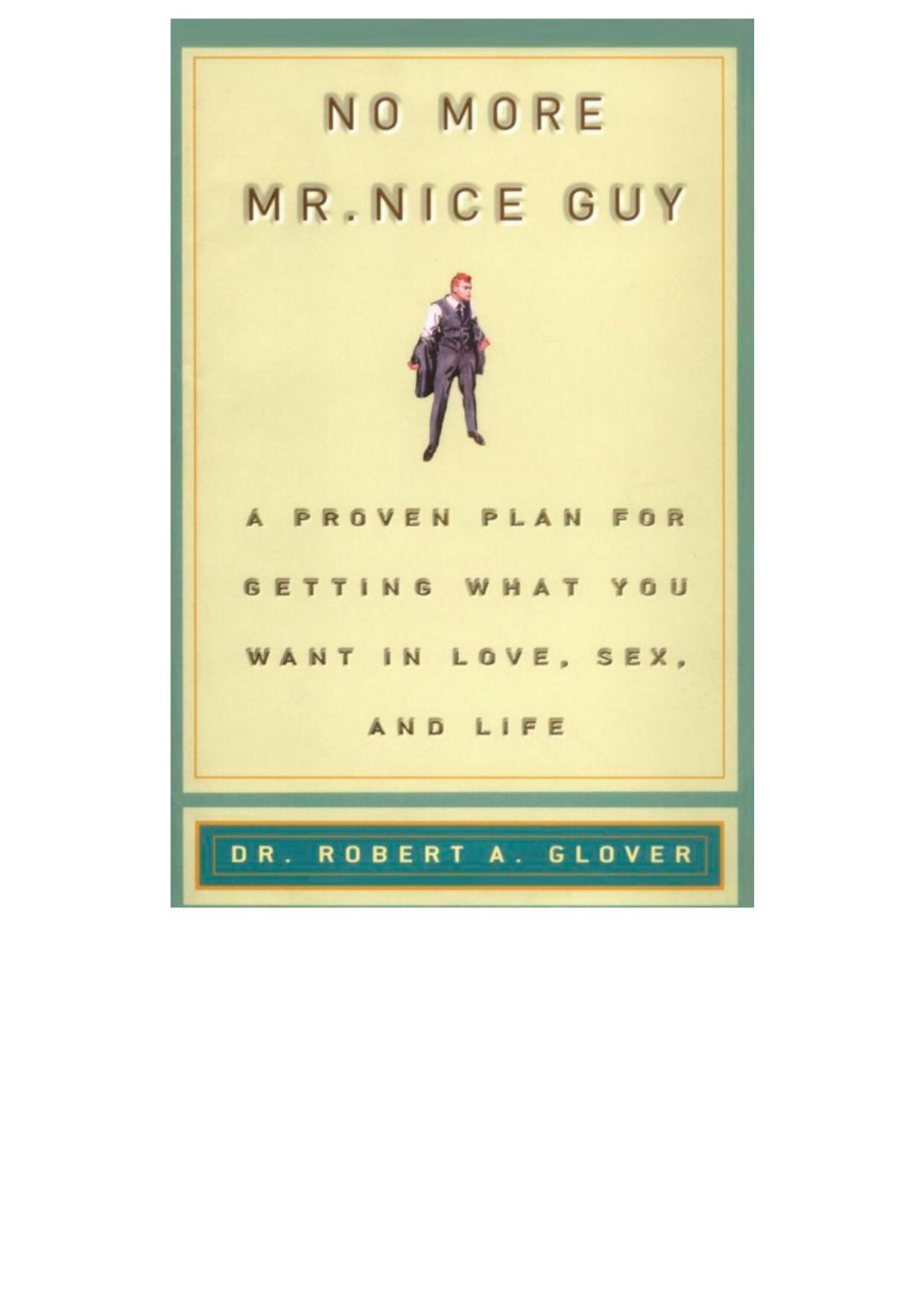 NO MORE MR NICE GUY   DR ROBERT A GLOVER