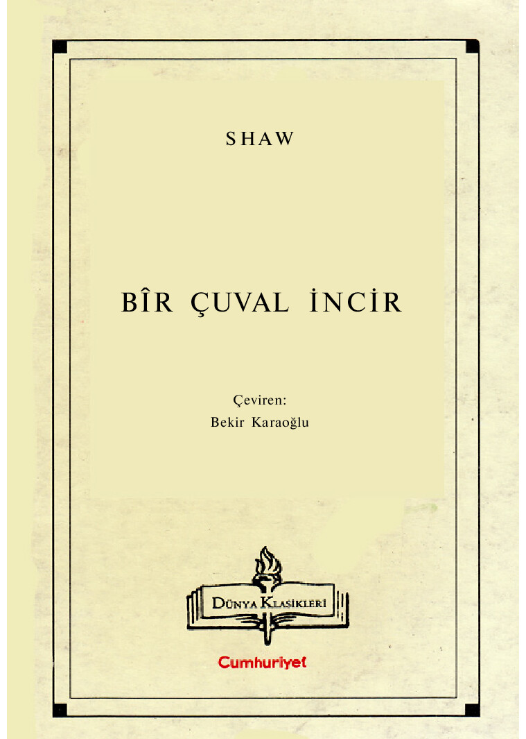 GEORGE BERNARD SHAW BIR ÇUVAL İNCIR
