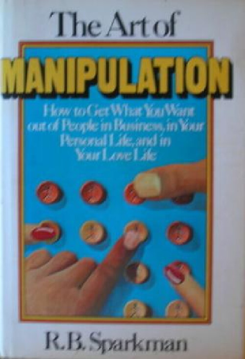 THE ART OF MANIPULATION   R B SPARKMAN
