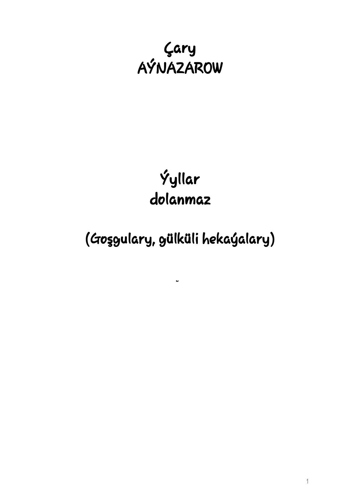 ÝYLLAR DOLANMAZ