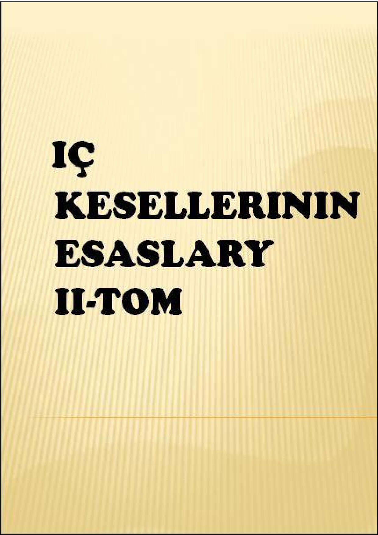 NEPESOWA O IÇ KESELLERINIŇ ESASLARY II 2008`TDLU