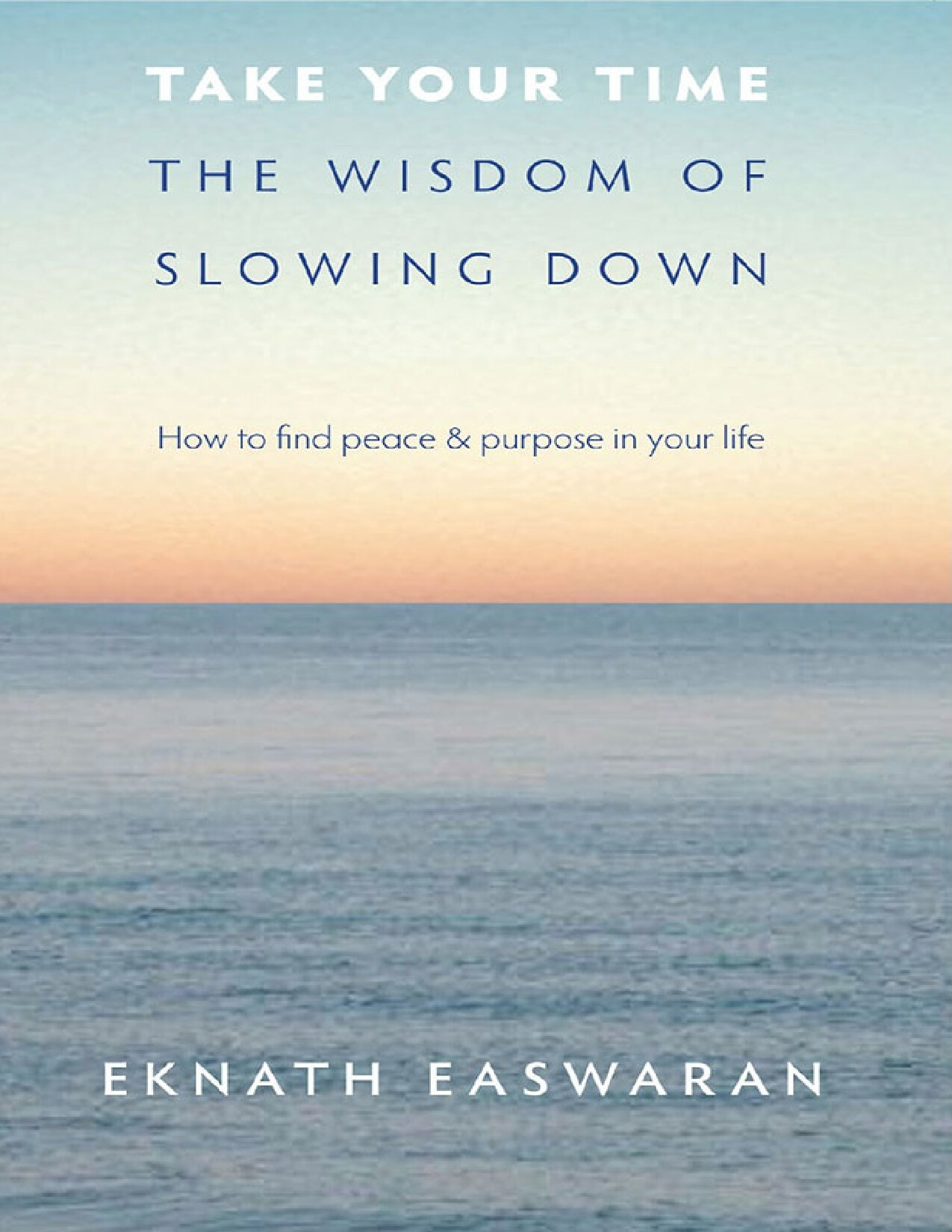 TAKE YOUR TIME   EASWARAN, EKNATH