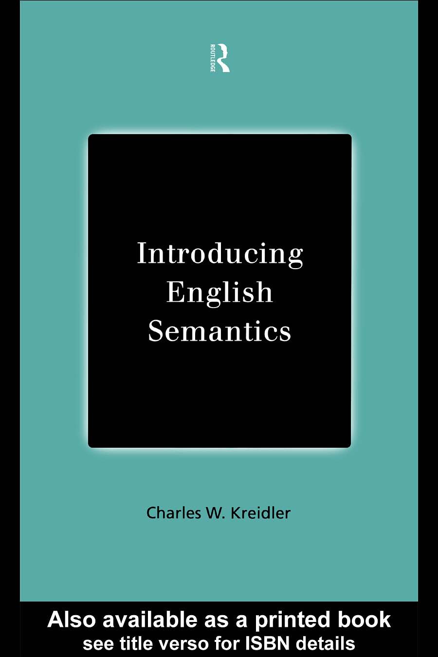 INTRODUCING ENGLISH SEMANTICS BY C. KREIDLER (Z LIB.ORG)