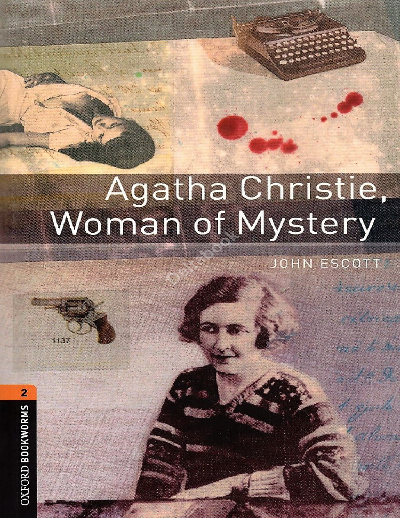 AGATHA CHRISTIE  WOMAN OF MYSTERY JOHN ESCOTT
