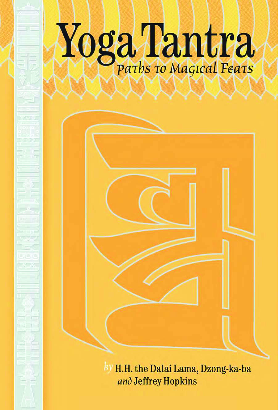 YOGA TANTRA PATHS TO MAGICAL FEATS H H THE DALAI LAMA Y