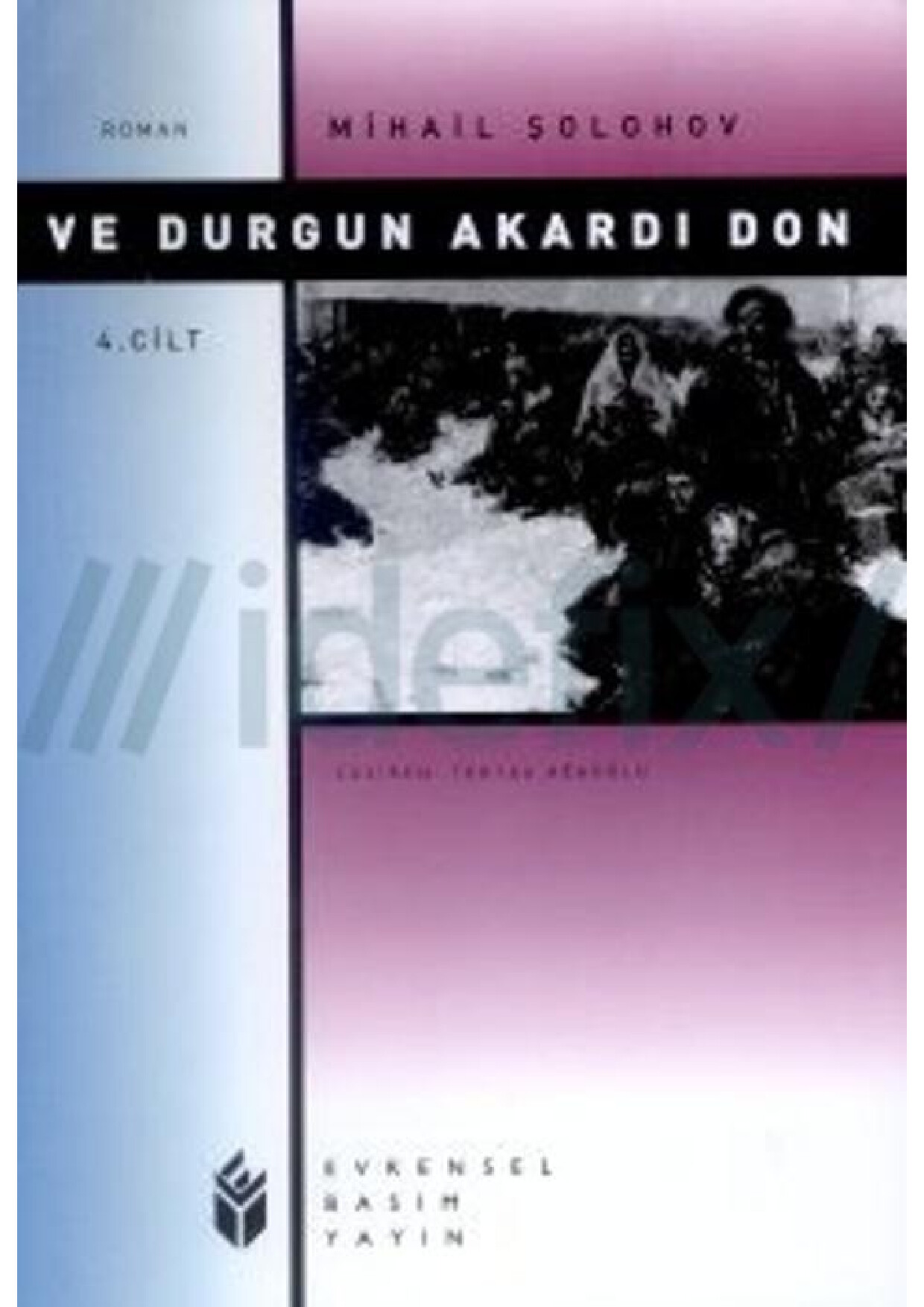 MIHAIL SOLOHOV   VE DURGUN AKARDI DON IV