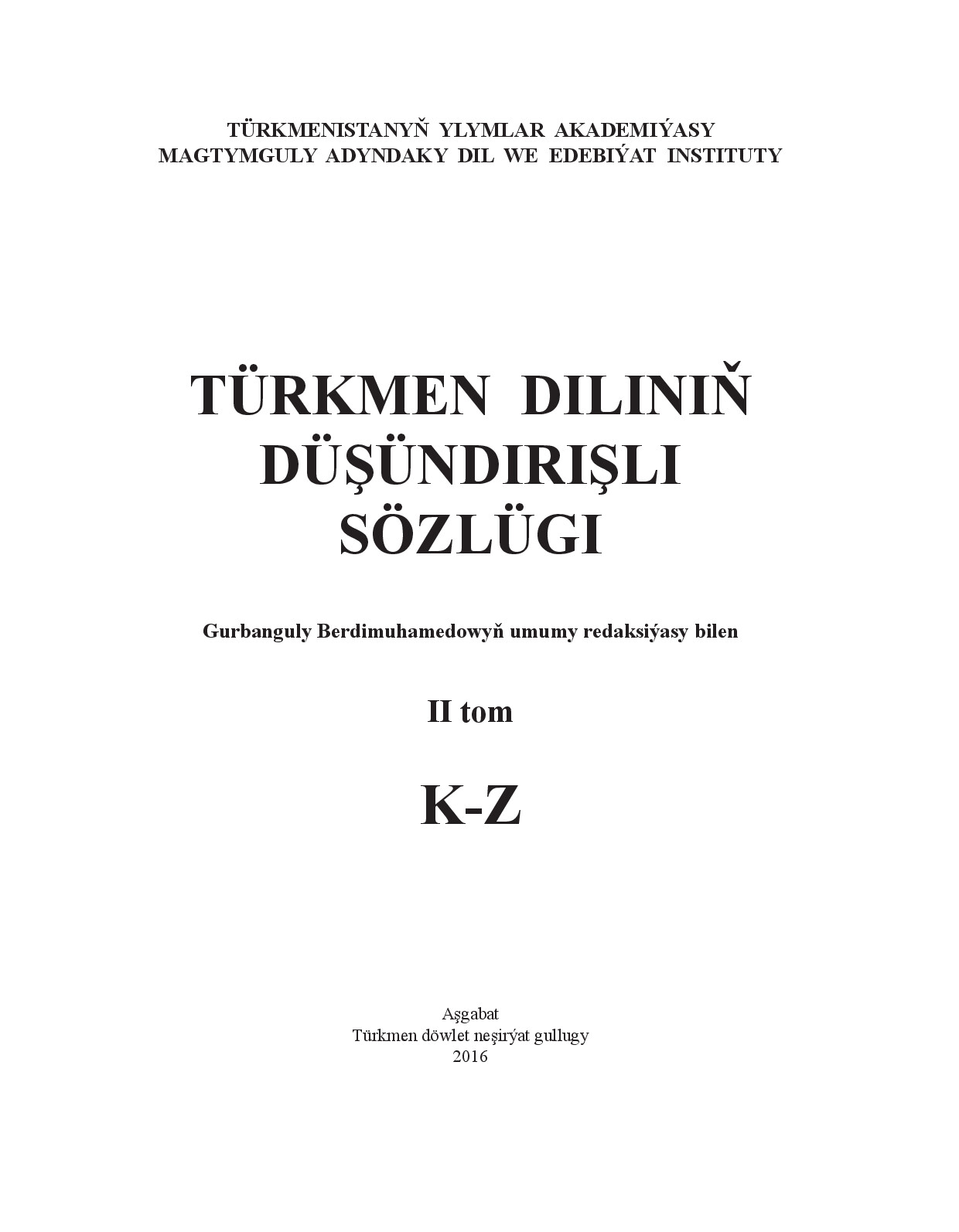 TÜRKMEN DILINIŇ DÜŞÜNDIRIŞLI SÖZLÜGI II