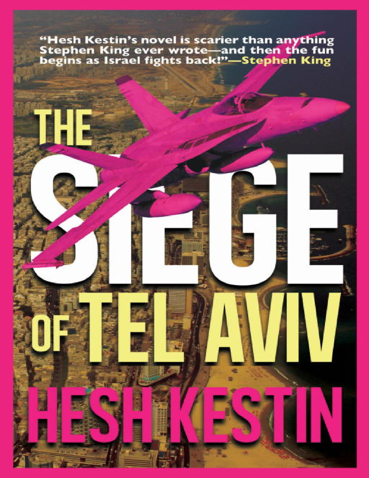 THE SIEGE OF TEL AVIV   HESH KESTIN