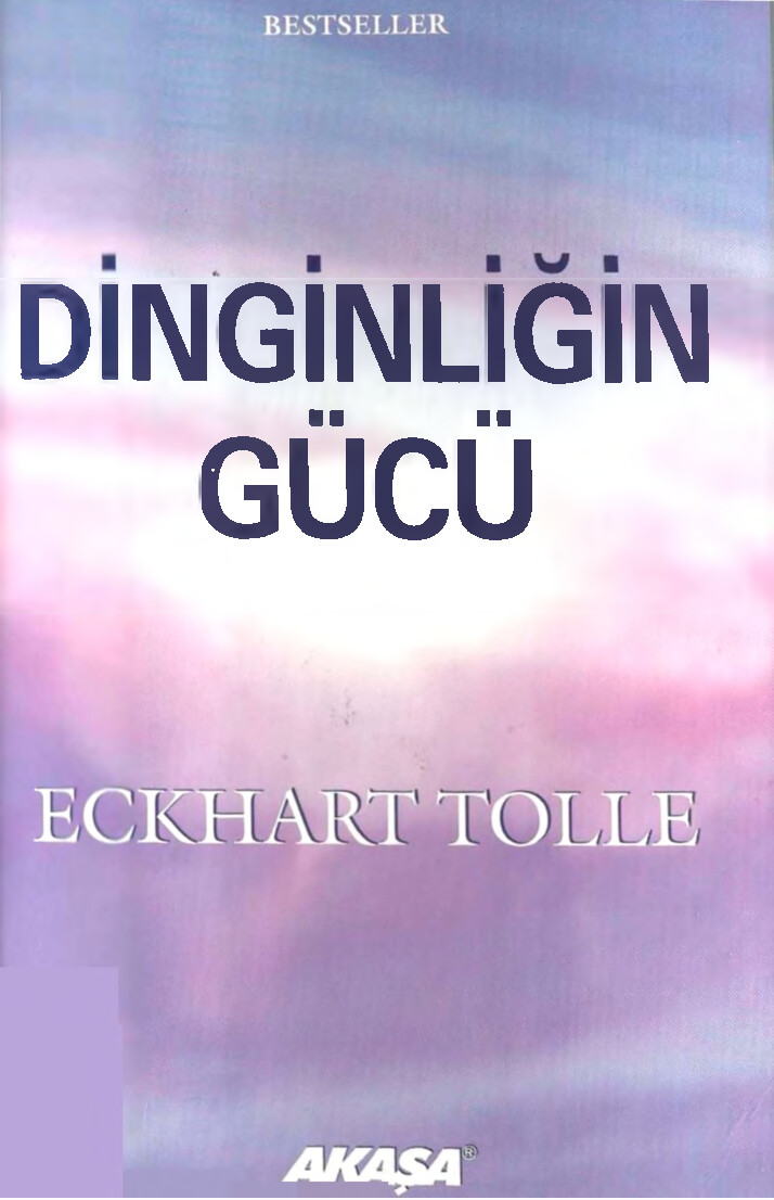 ECKHART TOLLE DINGINLIĞIN GÜCÜ