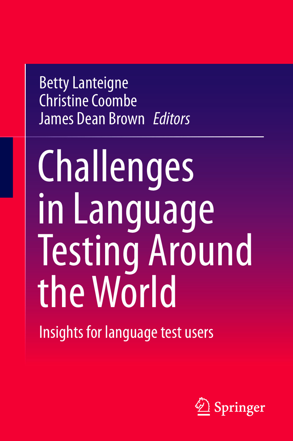 CHALLENGES IN LANGUAGE TESTING AROUND THE WORLD