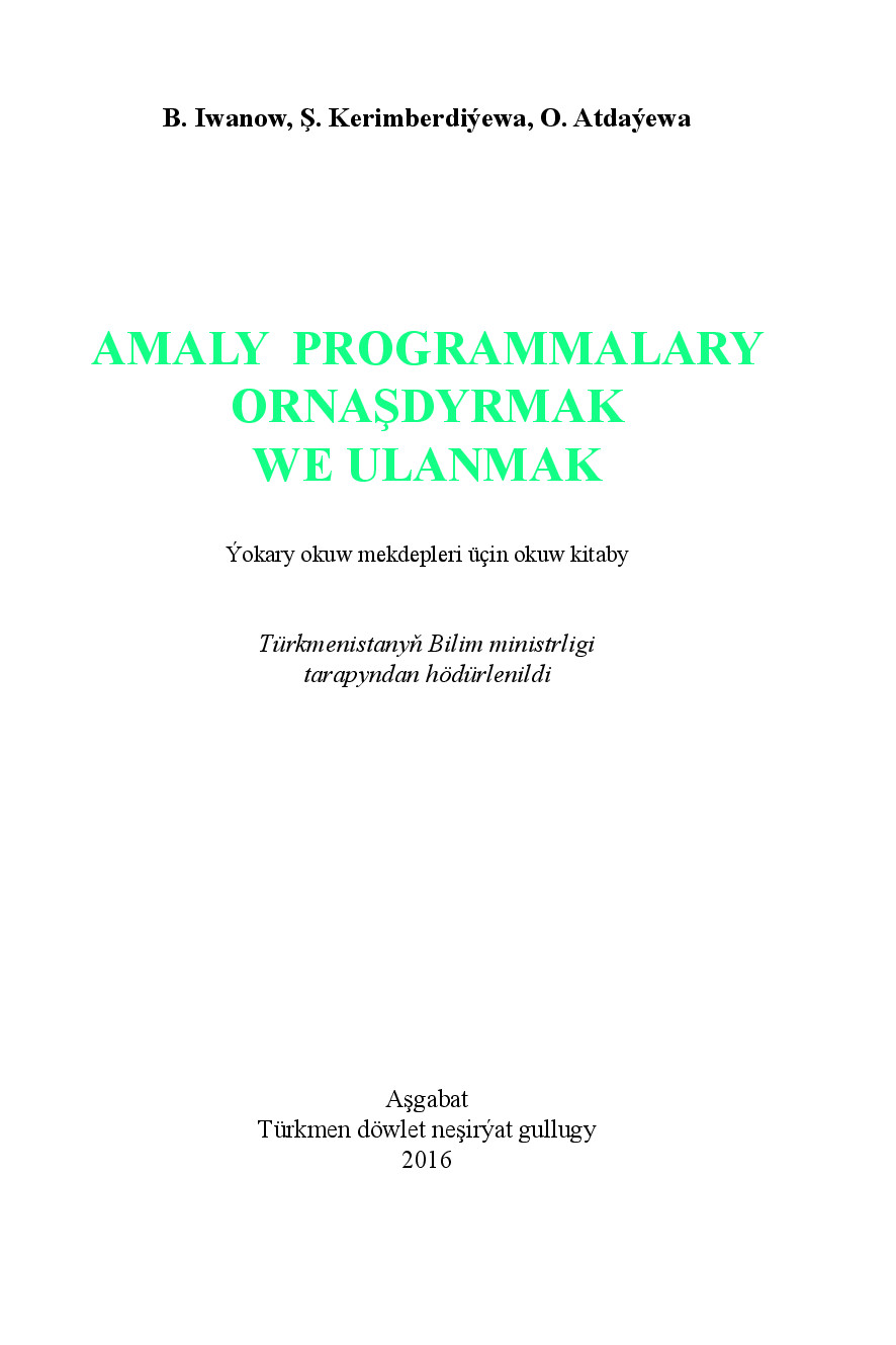 AMALY PROGRAMMALARY ORNAŞDYRMAK WE ULANMAK