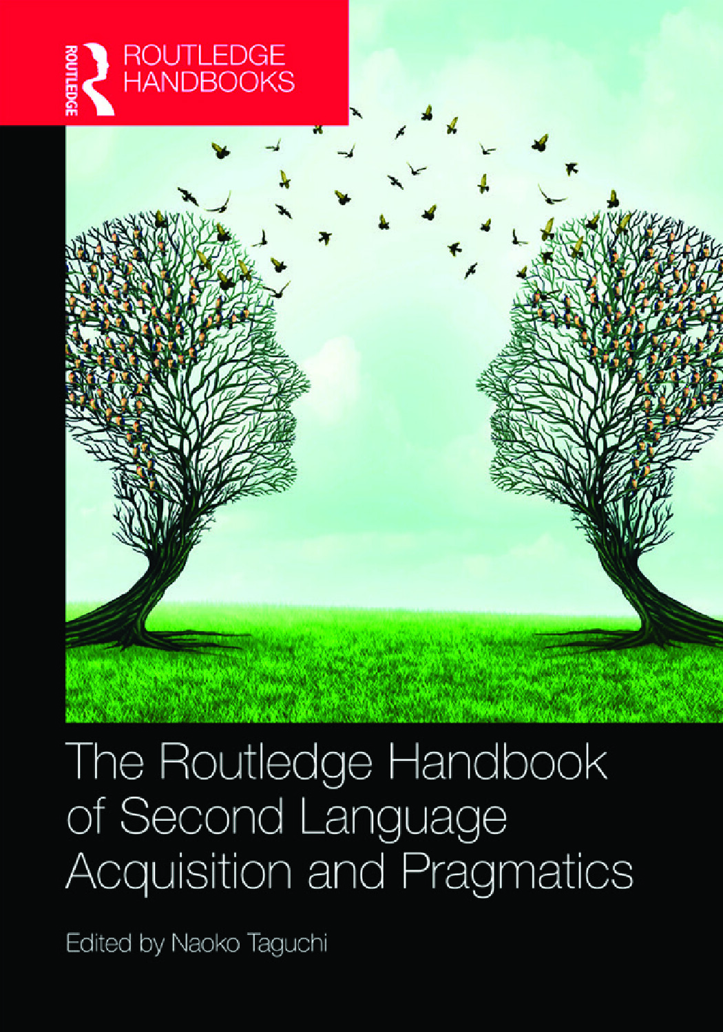 THE ROUTLEDGE HANDBOOK OF SECOND LANGUAGE ACQUISITION AND PRAGMATICS
