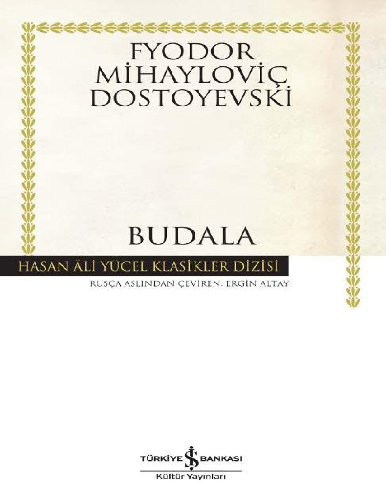 FYODOR MIHAILOVIC DOSTOYEVSKI   BUDALA