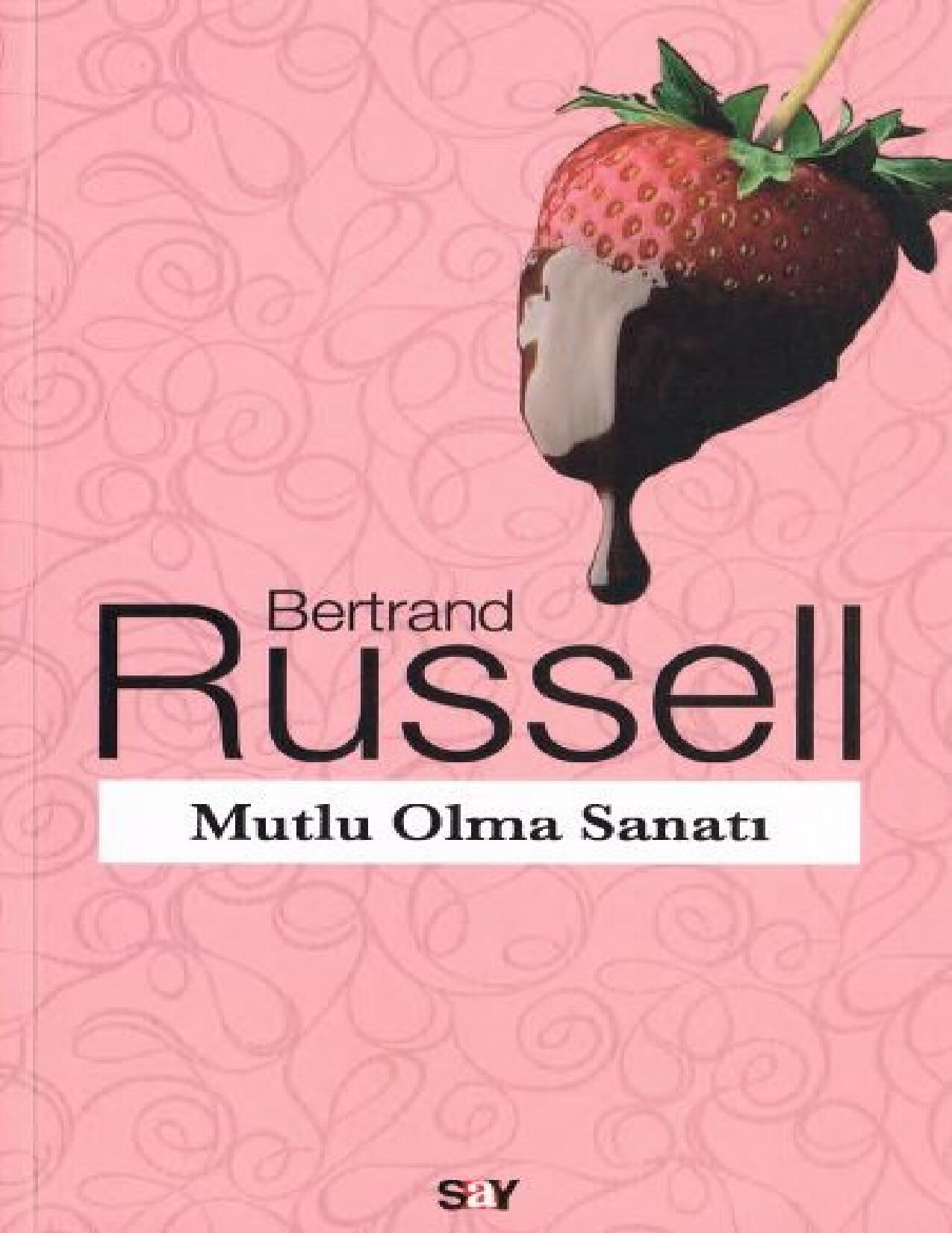 BERTRAND RUSSELL   MUTLU OLMA SANATI
