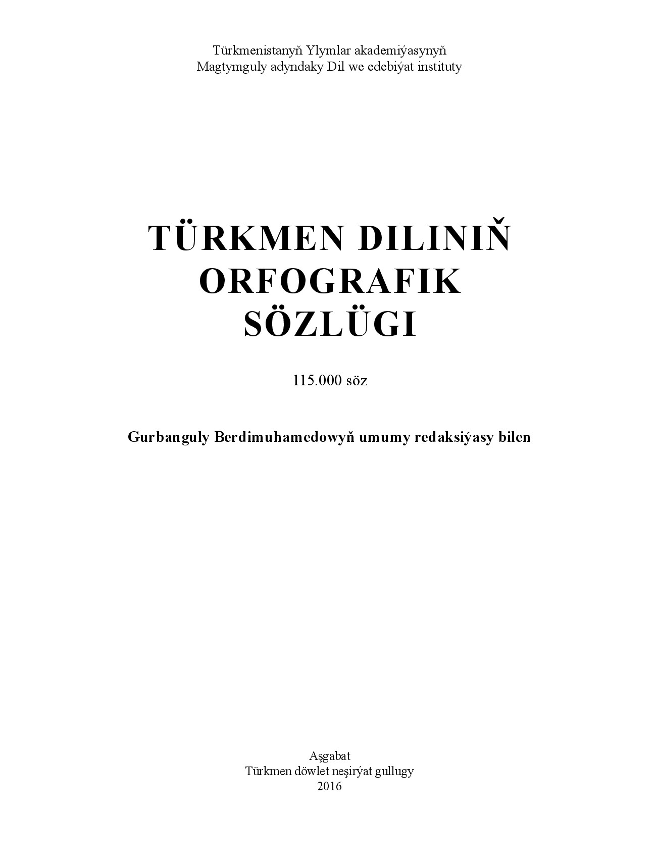 TÜRKMEN DILINIŇ ORFOGRAFIK SÖZLÜGI