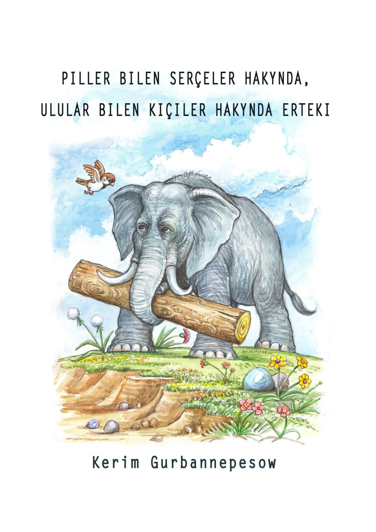 PILLER BILEN SERÇELER HAKYNDA, ULULAR BILEN KIÇILER HAKYNDA ERTEKI