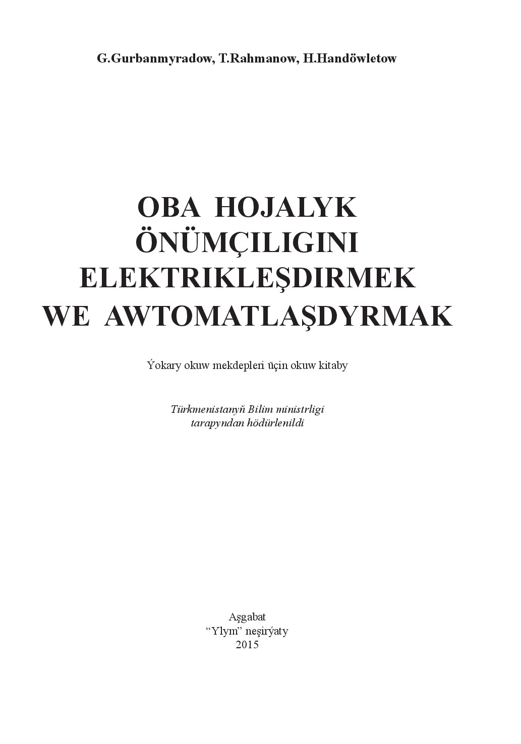 OBA HOJALYK ÖNÜMÇILIGINI ELEKTRIKLEŞDIRMEK WE AWTOMATLAŞDYRMAK