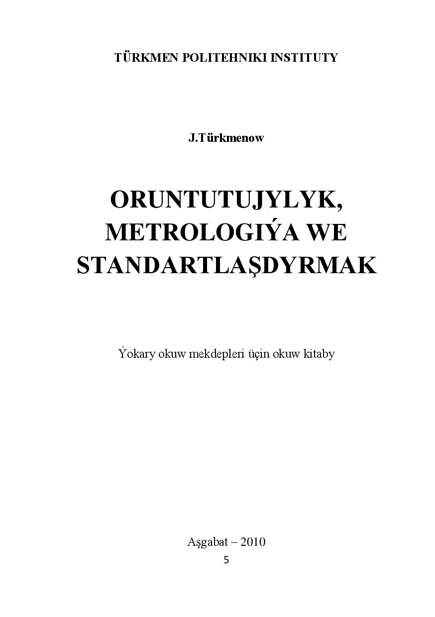 TORUNTUTUJYLYK, METROLOGIÝA WE STANDARTLAŞDYRMAK