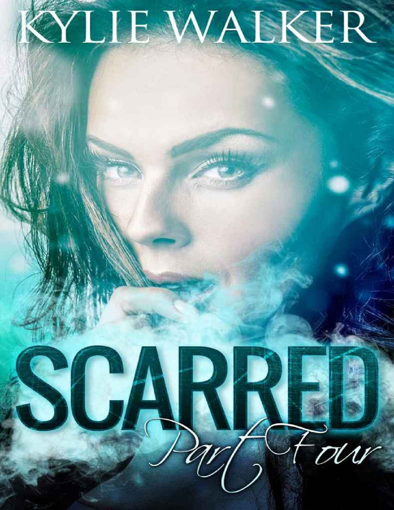 SCARRED PART 4 (SCARRED SERIES  4)   KYLIE WALKER