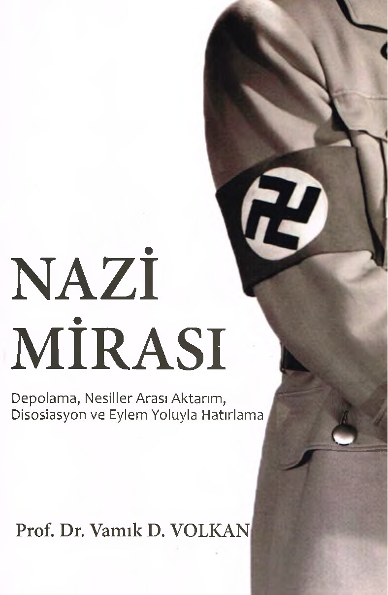 VAMIK D VOLKAN NAZI MIRASI