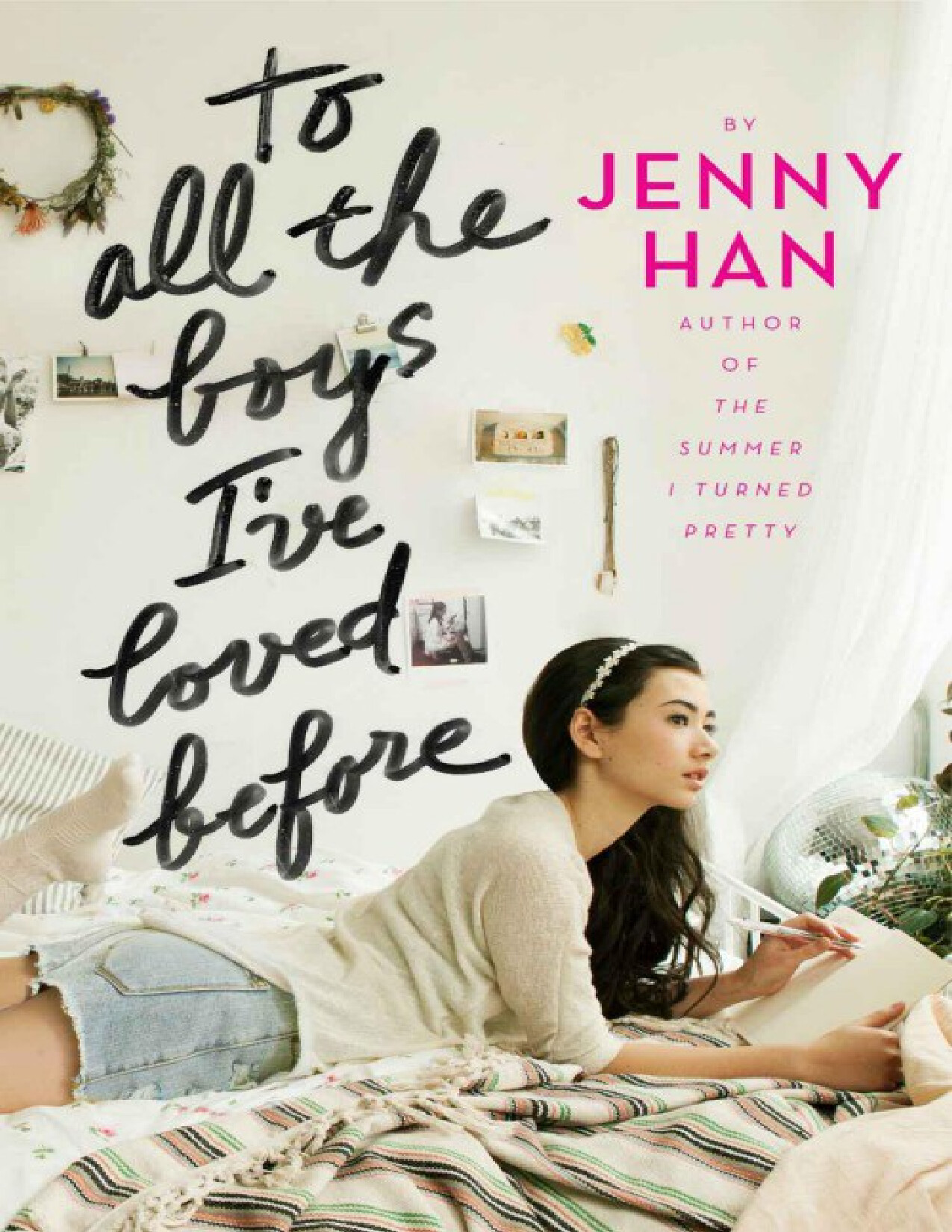 TO ALL THE BOYS IVE LOVED BEFORE